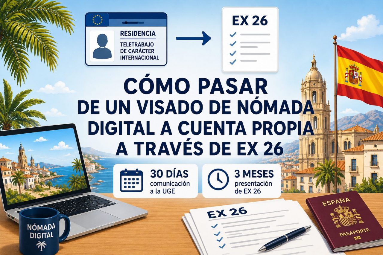 Cómo pasar de la residencia para nómadas digitales a una residencia por cuenta propia mediante el EX 26